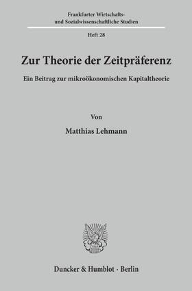 Lehmann | Zur Theorie der Zeitpräferenz. | Buch | 978-3-428-03445-1 | sack.de