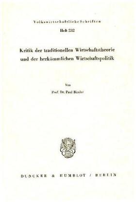 Binder | Kritik der traditionellen Wirtschaftstheorie und der herkömmlichen Wirtschaftspolitik. | Buch | 978-3-428-03460-4 | sack.de