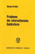 Halm |  Probleme der internationalen Geldreform. | Buch |  Sack Fachmedien