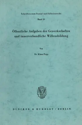 Popp |  Öffentliche Aufgaben der Gewerkschaften und innerverbandliche Willensbildung. | Buch |  Sack Fachmedien