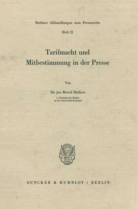 Rüthers | Tarifmacht und Mitbestimmung in der Presse. | Buch | 978-3-428-03486-4 | sack.de
