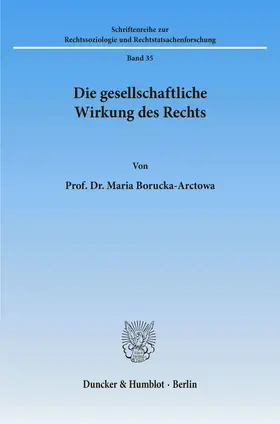 Borucka-Arctowa |  Die gesellschaftliche Wirkung des Rechts. | Buch |  Sack Fachmedien