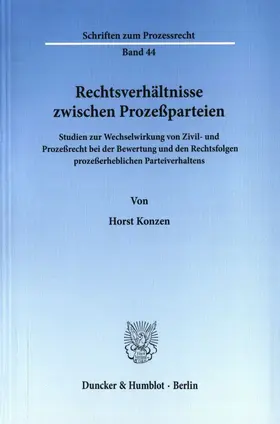 Konzen |  Rechtsverhältnisse zwischen Prozeßparteien. | Buch |  Sack Fachmedien