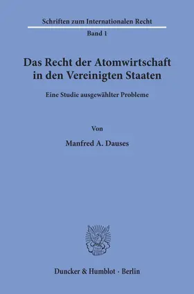 Dauses |  Das Recht der Atomwirtschaft in den Vereinigten Staaten. | Buch |  Sack Fachmedien