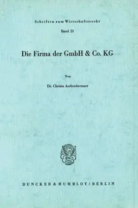 Aschenbrenner | Die Firma der GmbH & Co. KG. | Buch | 978-3-428-03539-7 | www.sack.de