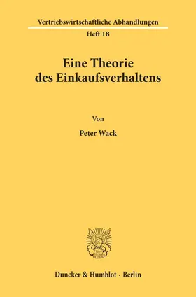 Wack |  Eine Theorie des Einkaufsverhaltens. | Buch |  Sack Fachmedien