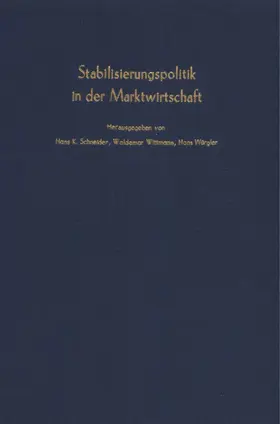 Schneider / Wittmann / Würgler |  Stabilisierungspolitik in der Marktwirtschaft. | Buch |  Sack Fachmedien