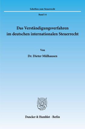 Mülhausen | Das Verständigungsverfahren im deutschen internationalen Steuerrecht. | Buch | 978-3-428-03561-8 | sack.de