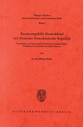 Wilke |  Bundesrepublik Deutschland und Deutsche Demokratische Republik. | Buch |  Sack Fachmedien