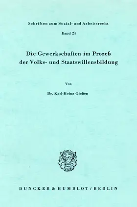 Gießen |  Die Gewerkschaften im Prozeß der Volks- und Staatswillensbildung. | Buch |  Sack Fachmedien