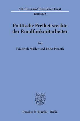 Müller / Pieroth | Politische Freiheitsrechte der Rundfunkmitarbeiter. | Buch | 978-3-428-03620-2 | sack.de
