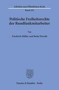 Müller / Pieroth |  Politische Freiheitsrechte der Rundfunkmitarbeiter. | Buch |  Sack Fachmedien