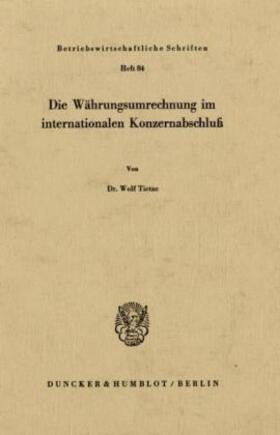 Tietze |  Die Währungsumrechnung im internationalen Konzernabschluß. | Buch |  Sack Fachmedien