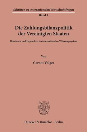 Volger | Die Zahlungsbilanzpolitik der Vereinigten Staaten. | Buch | 978-3-428-03674-5 | sack.de