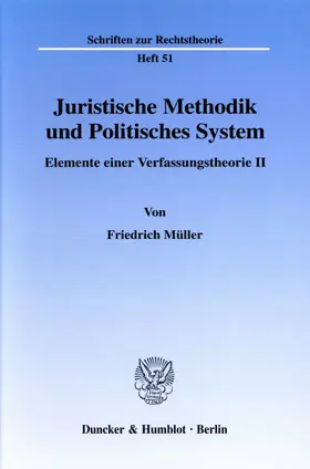 Müller |  Juristische Methodik und Politisches System. | Buch |  Sack Fachmedien