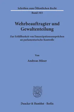 Müser |  Wehrbeauftragter und Gewaltenteilung. | Buch |  Sack Fachmedien
