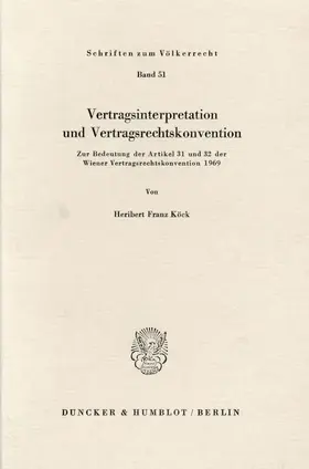 Köck |  Vertragsinterpretation und Vertragsrechtskonvention. | Buch |  Sack Fachmedien