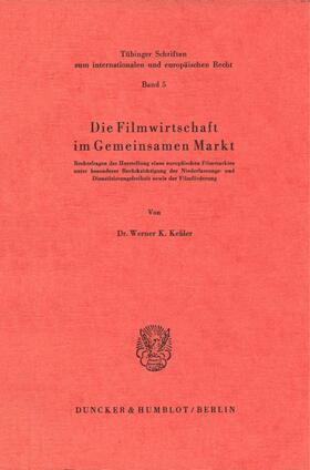 Keßler | Die Filmwirtschaft im Gemeinsamen Markt. | Buch | 978-3-428-03759-9 | sack.de