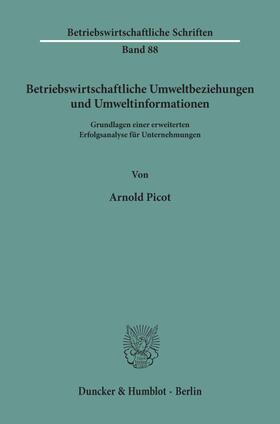 Picot | Betriebswirtschaftliche Umweltbeziehungen und Umweltinformationen. | Buch | 978-3-428-03781-0 | sack.de