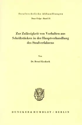 Kuckuck |  Zur Zulässigkeit von Vorhalten aus Schriftstücken in der Hauptverhandlung des Strafverfahrens. | Buch |  Sack Fachmedien
