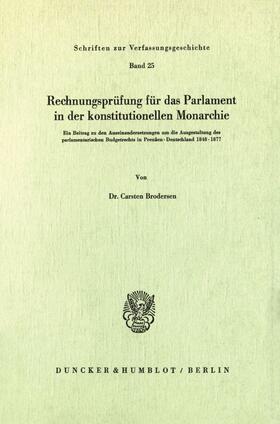 Brodersen | Rechnungsprüfung für das Parlament in der konstitutionellen Monarchie. | Buch | 978-3-428-03899-2 | sack.de