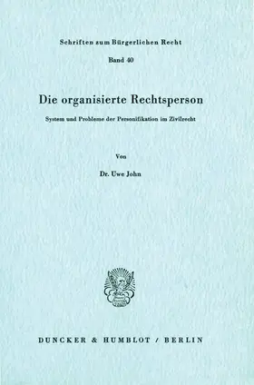 John |  Die organisierte Rechtsperson. | Buch |  Sack Fachmedien