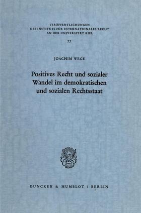 Wege | Positives Recht und sozialer Wandel im demokratischen und sozialen Rechtsstaat. | Buch | 978-3-428-03920-3 | sack.de