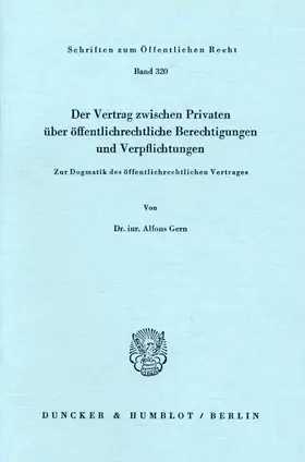Gern |  Der Vertrag zwischen Privaten über öffentlich-rechtliche Berechtigungen und Verpflichtungen. | Buch |  Sack Fachmedien