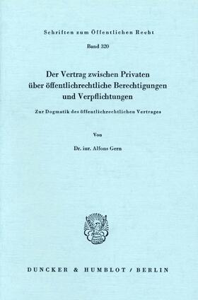 Gern | Der Vertrag zwischen Privaten über öffentlich-rechtliche Berechtigungen und Verpflichtungen. | Buch | 978-3-428-03926-5 | sack.de