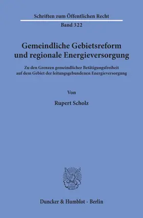 Scholz | Gemeindliche Gebietsreform und regionale Energieversorgung. | Buch | 978-3-428-03975-3 | www.sack.de