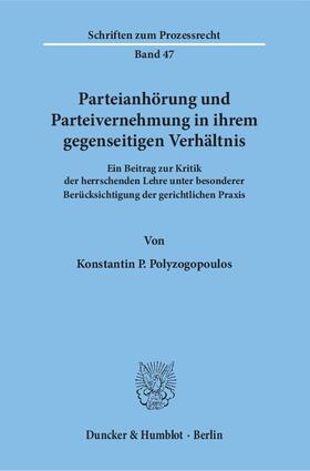 Polyzogopoulos | Parteianhörung und Parteivernehmung in ihrem gegenseitigen Verhältnis. | Buch | 978-3-428-03982-1 | sack.de