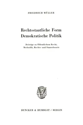 Müller |  Rechtsstaatliche Form ¿ Demokratische Politik. | Buch |  Sack Fachmedien