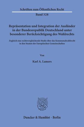 Lamers |  Repräsentation und Integration der Ausländer in der Bundesrepublik Deutschland unter besonderer Berücksichtigung des Wahlrechts. | Buch |  Sack Fachmedien