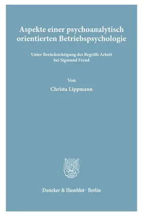 Lippmann | Aspekte einer psychoanalytisch orientierten Betriebspsychologie | Buch | 978-3-428-04015-5 | www.sack.de