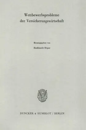 Röper |  Wettbewerbsprobleme der Versicherungswirtschaft. | Buch |  Sack Fachmedien