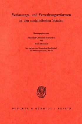 Schroeder / Meissner | Verfassungs- und Verwaltungsreformen in den sozialistischen Staaten. | Buch | 978-3-428-04032-2 | sack.de