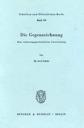 Schulz | Die Gegenzeichnung. | Buch | 978-3-428-04063-6 | www.sack.de