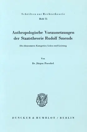 Poeschel |  Anthropologische Voraussetzungen der Staatstheorie Rudolf Smends. | Buch |  Sack Fachmedien
