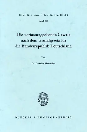 Murswiek |  Die verfassunggebende Gewalt nach dem Grundgesetz für die Bundesrepublik Deutschland. | Buch |  Sack Fachmedien