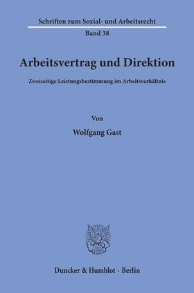 Gast | Arbeitsvertrag und Direktion. | Buch | 978-3-428-04207-4 | sack.de