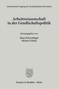 Pornschlegel / Scholz |  Arbeitswissenschaft in der Gesellschaftspolitik. | Buch |  Sack Fachmedien
