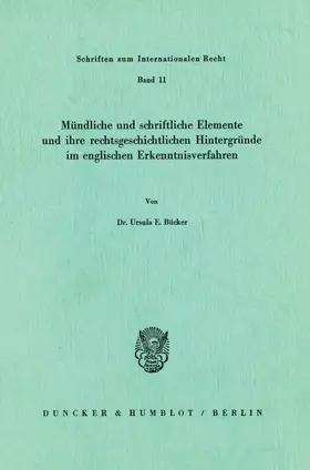 Bücker | Mündliche und schriftliche Elemente und ihre rechtsgeschichtlichen Hintergründe im englischen Erkenntnisverfahren. | Buch | 978-3-428-04222-7 | www.sack.de