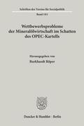 Röper |  Wettbewerbsprobleme der Mineralölwirtschaft im Schatten des OPEC-Kartells. | Buch |  Sack Fachmedien