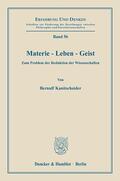 Kanitscheider |  Materie - Leben - Geist. | Buch |  Sack Fachmedien