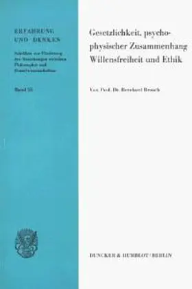 Rensch |  Gesetzlichkeit, Psychophysischer Zusammenhang, Willensfreiheit und Ethik. | Buch |  Sack Fachmedien