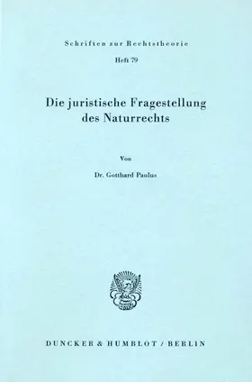 Paulus |  Die juristische Fragestellung des Naturrechts. | Buch |  Sack Fachmedien
