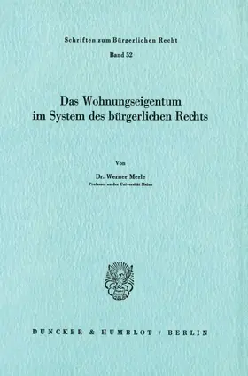 Merle |  Das Wohnungseigentum im System des Bürgerlichen Rechts. | Buch |  Sack Fachmedien