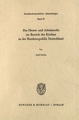 Jurina |  Das Dienst- und Arbeitsrecht im Bereich der Kirchen in der Bundesrepublik Deutschland. | Buch |  Sack Fachmedien