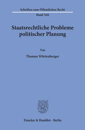 Würtenberger |  Staatsrechtliche Probleme politischer Planung. | Buch |  Sack Fachmedien