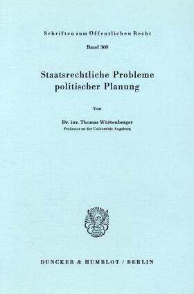 Würtenberger | Staatsrechtliche Probleme politischer Planung. | Buch | 978-3-428-04376-7 | sack.de